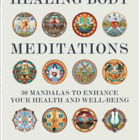 Healing Body Meditations: 30 Mandalas to Enhance Your Health