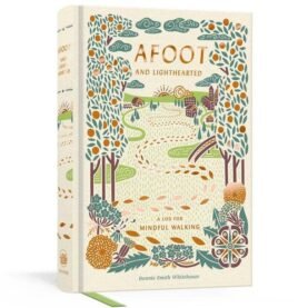 Afoot and Lighthearted: A Journal for Mindful Walking