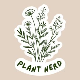 Plant Nerd Vinyl Sticker